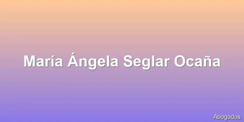 María Ángela Seglar Ocaña