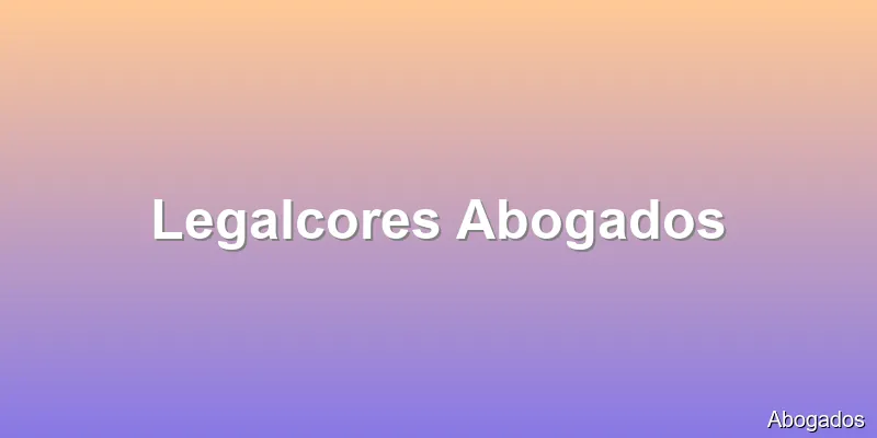 Legalcores Abogados