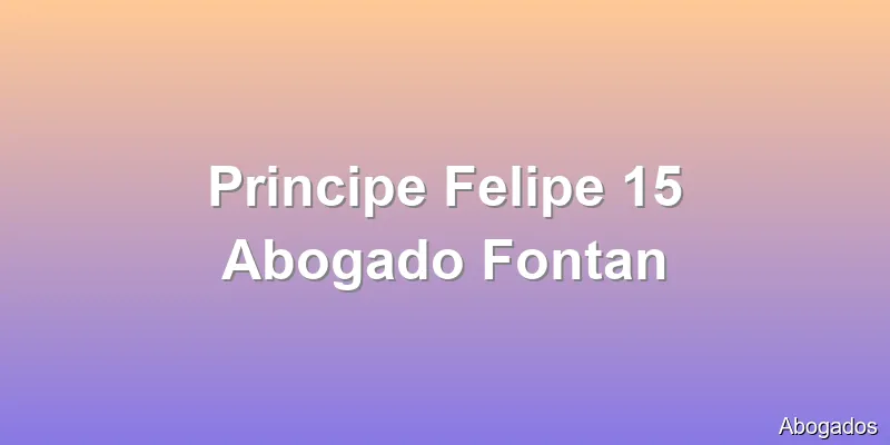 Principe Felipe 15 Abogado Fontan