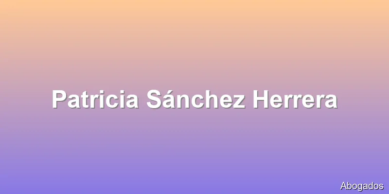 Patricia Sánchez Herrera