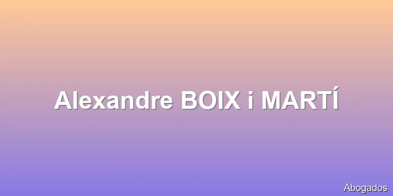 Alexandre BOIX i MARTÍ