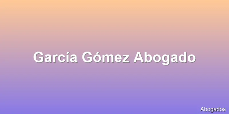 García Gómez Abogado
