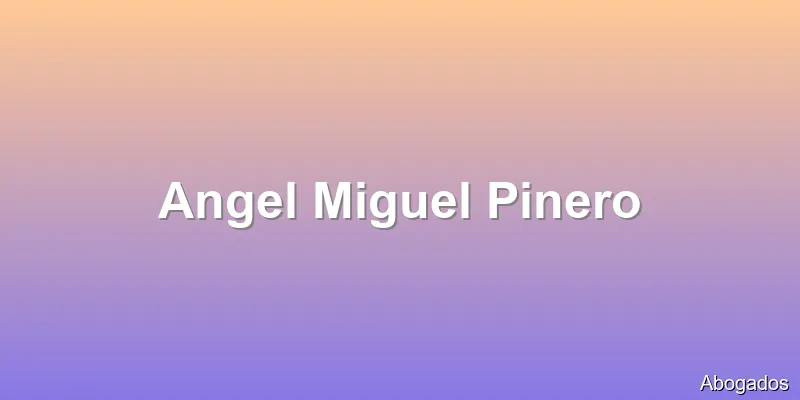 Angel Miguel Pinero