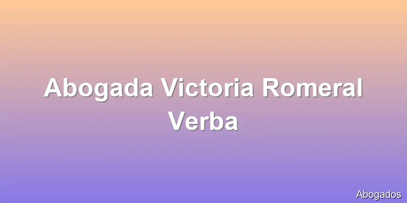 Abogada Victoria Romeral Verba