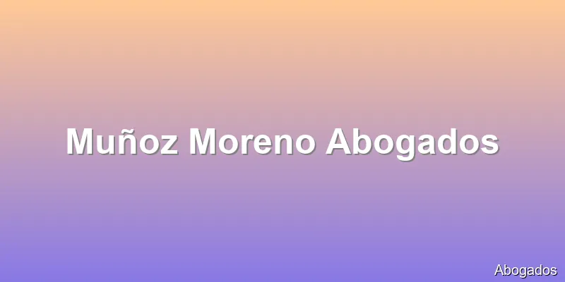 Muñoz Moreno Abogados