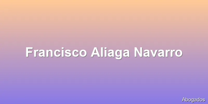 Francisco Aliaga Navarro