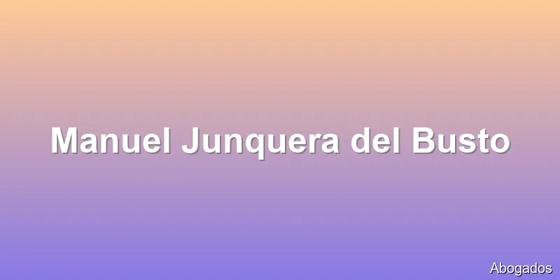 Manuel Junquera del Busto