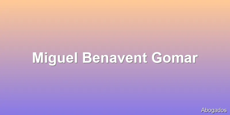 Miguel Benavent Gomar