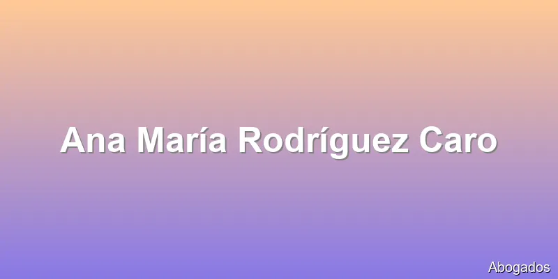 Ana María Rodríguez Caro
