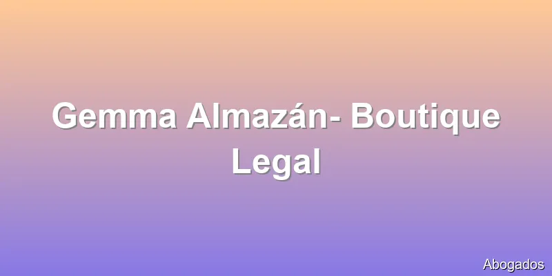 Gemma Almazán- Boutique Legal