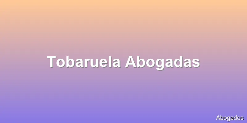 Tobaruela Abogadas