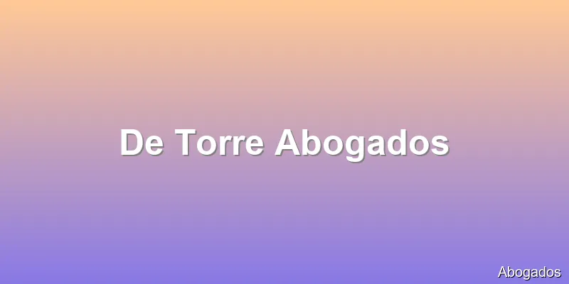De Torre Abogados