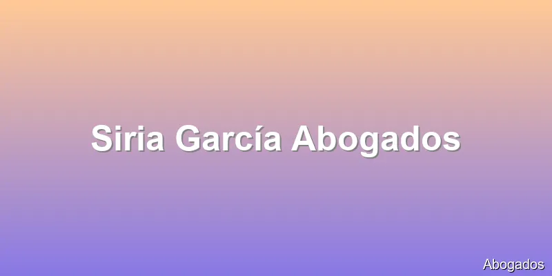 Siria García Abogados
