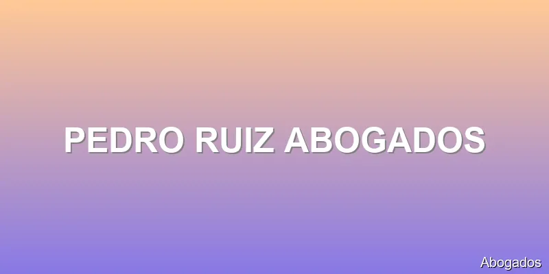 PEDRO RUIZ ABOGADOS