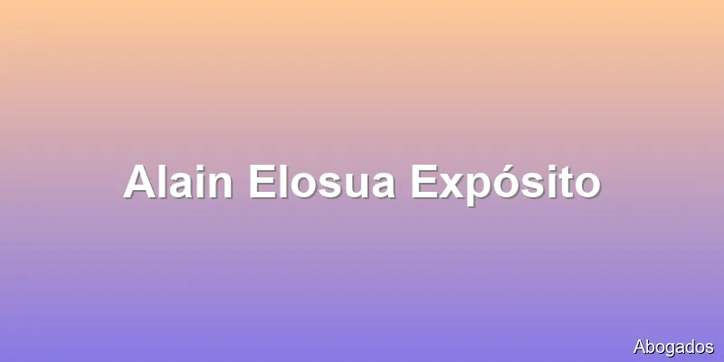 Alain Elosua Expósito