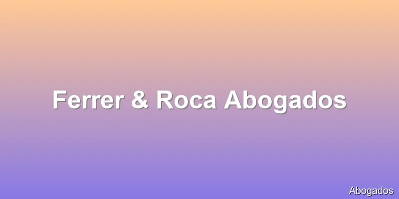 Ferrer & Roca Abogados