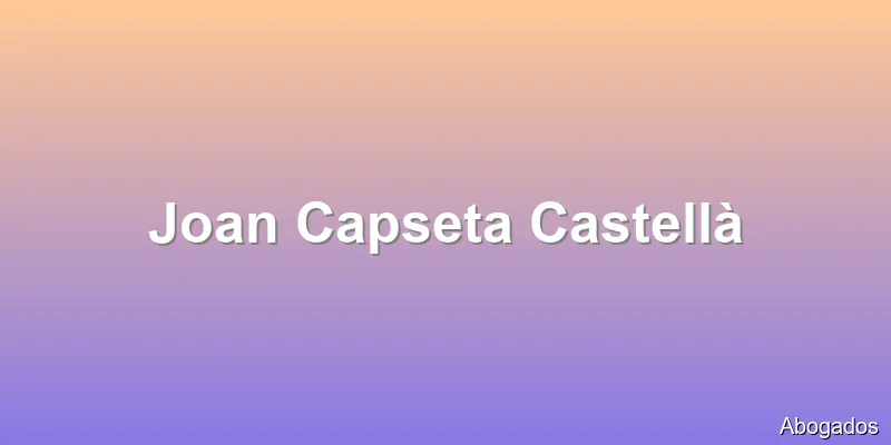 Joan Capseta Castellà