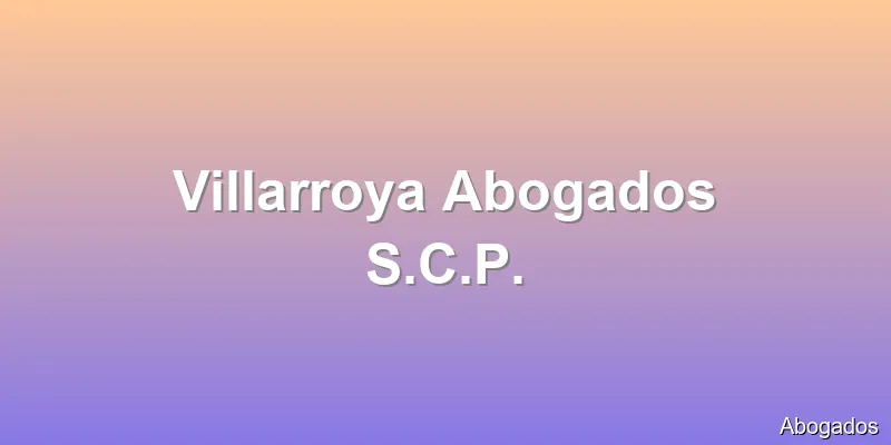 Villarroya Abogados S.C.P.