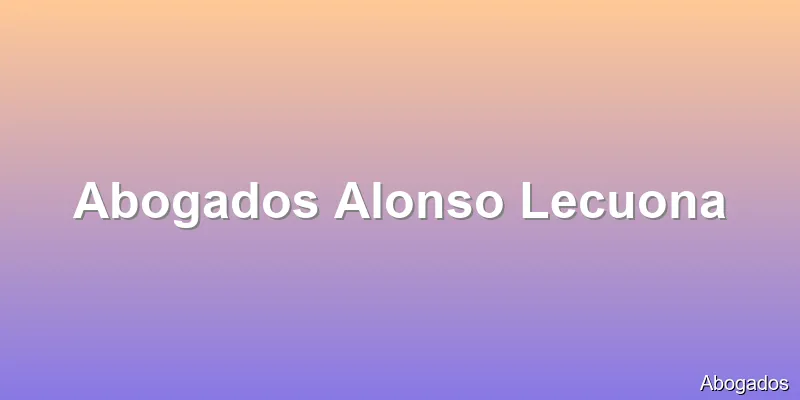 Abogados Alonso Lecuona