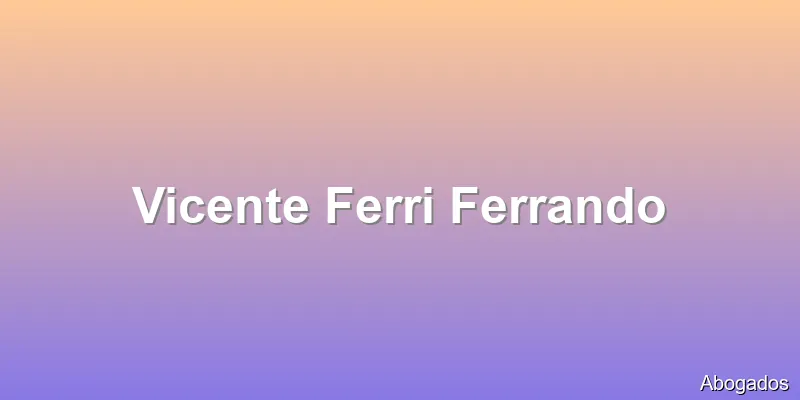 Vicente Ferri Ferrando