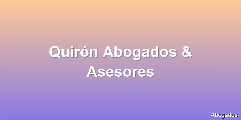 Quirón Abogados & Asesores