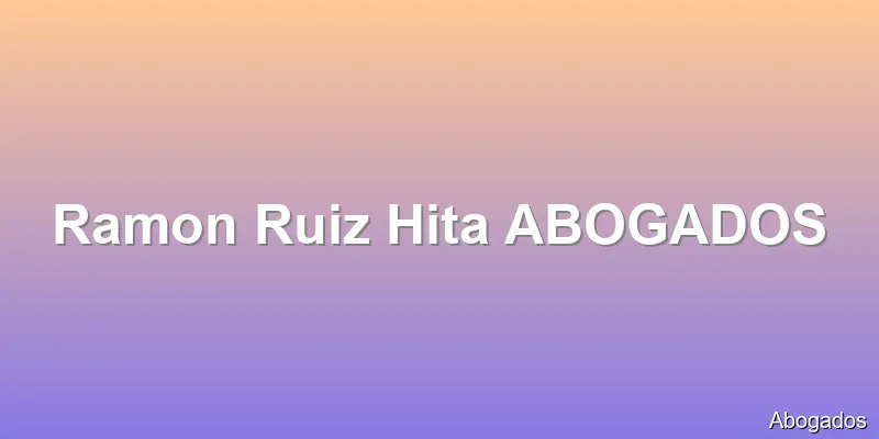 Ramon Ruiz Hita ABOGADOS