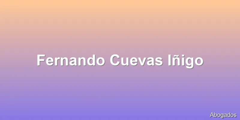 Fernando Cuevas Iñigo