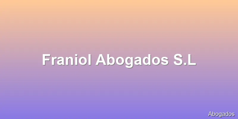 Franiol Abogados S.L