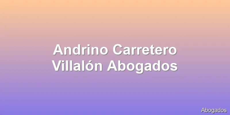Andrino Carretero Villalón Abogados