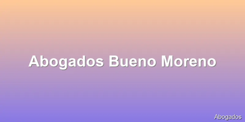 Abogados Bueno Moreno