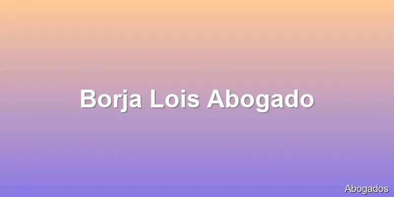Borja Lois Abogado