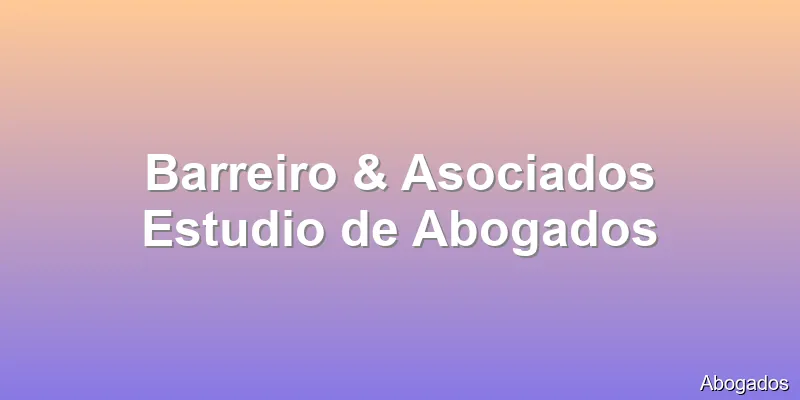 Barreiro & Asociados Estudio de Abogados