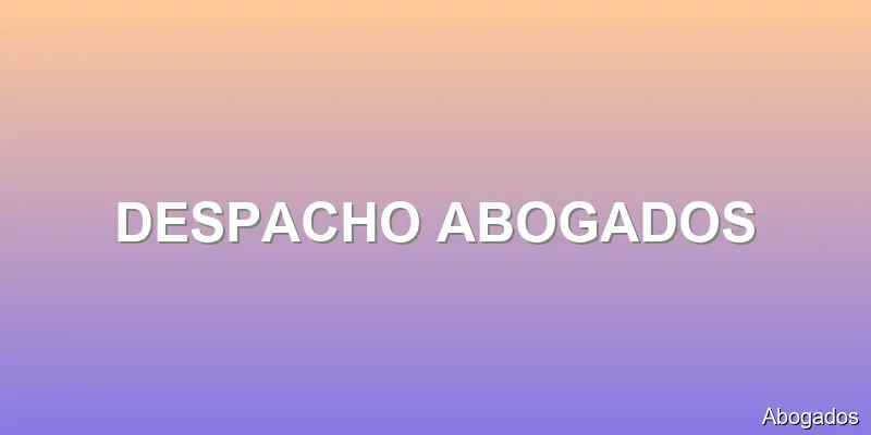 DESPACHO ABOGADOS