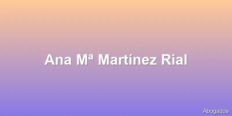 Ana Mª Martínez Rial