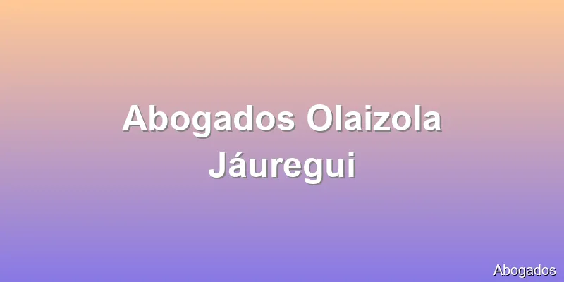 Abogados Olaizola Jáuregui