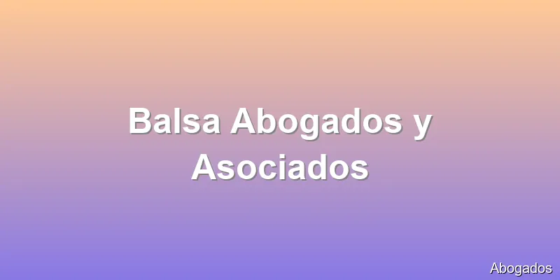 Balsa Abogados y Asociados