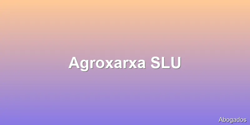 Agroxarxa SLU