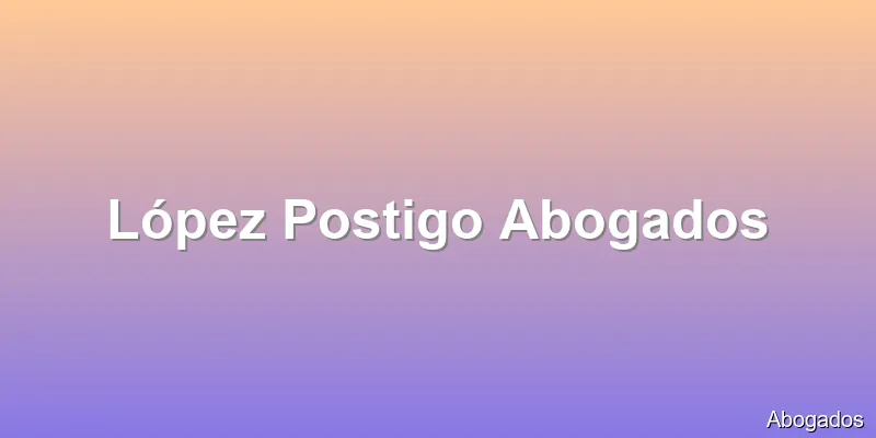 López Postigo Abogados
