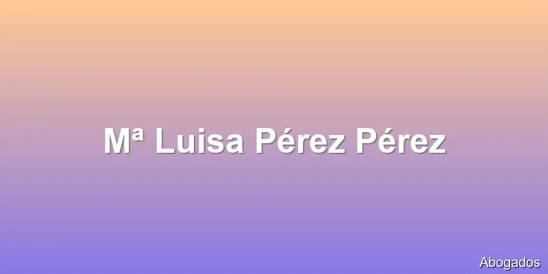 Mª Luisa Pérez Pérez