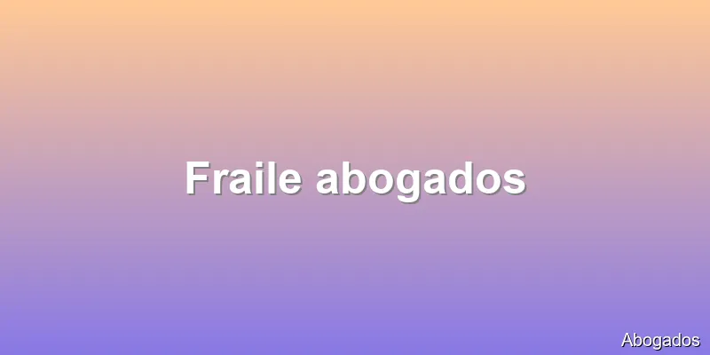 Fraile abogados