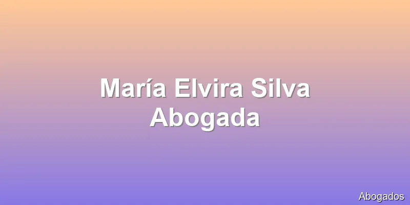 María Elvira Silva Abogada