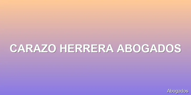 CARAZO HERRERA ABOGADOS