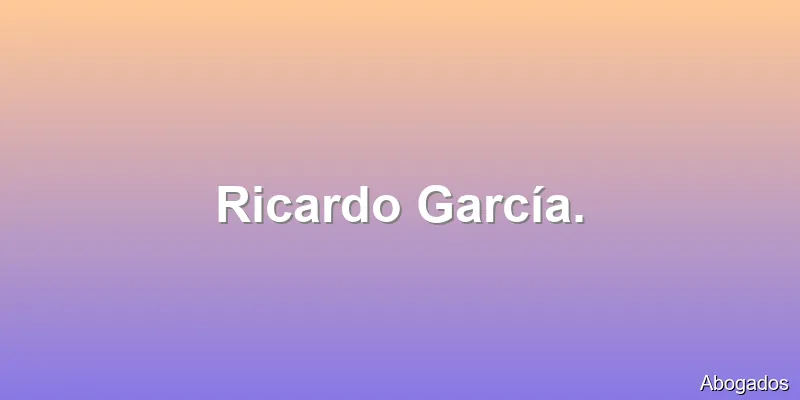 Ricardo García.