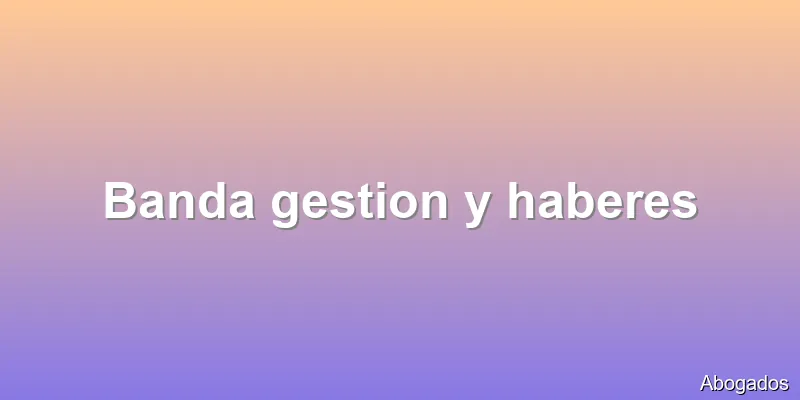 Banda gestion y haberes