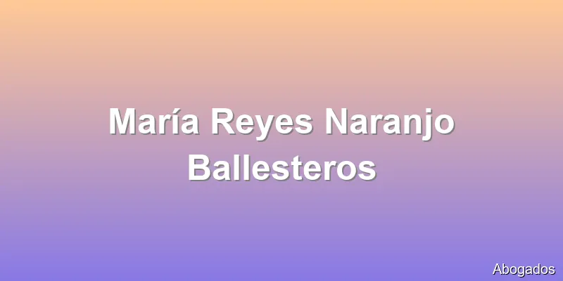 María Reyes Naranjo Ballesteros