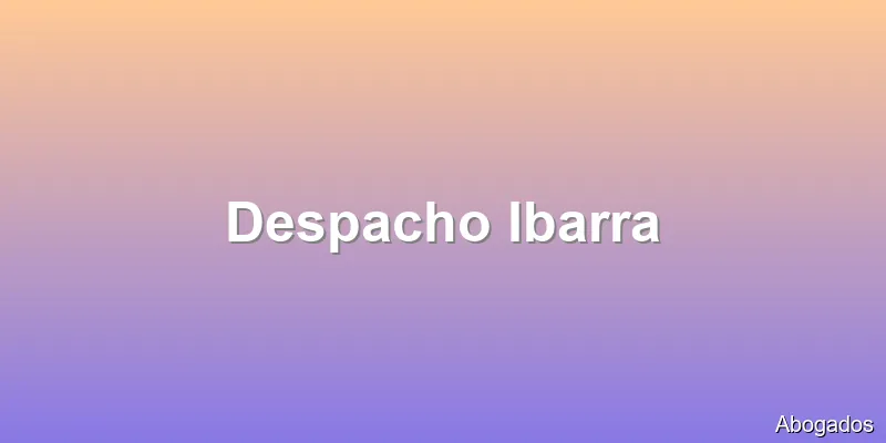 Despacho Ibarra