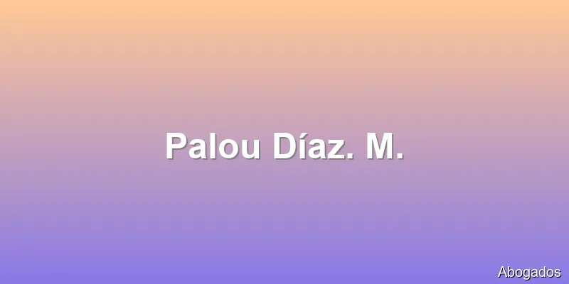 Palou Díaz. M.