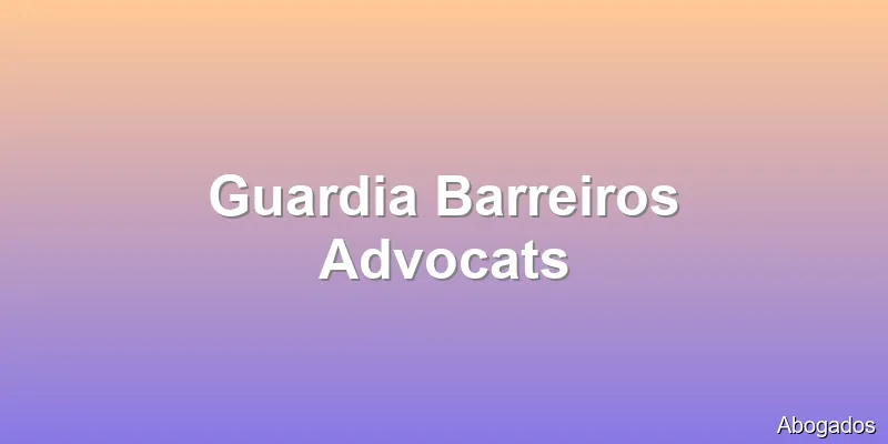 Guardia Barreiros Advocats