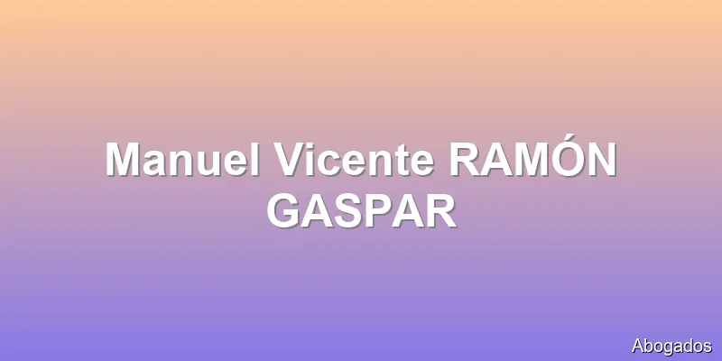 Manuel Vicente RAMÓN GASPAR