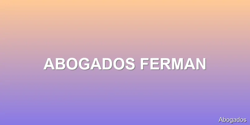 ABOGADOS FERMAN